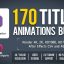 Preview 170 Titles Animations Bundle 16931322
