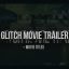 Preview Glitch Movie Trailer 8774798