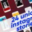 Preview 24 Unique Instagram Stories 93346